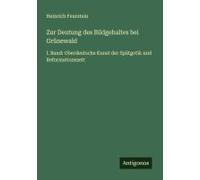 Zur Deutung Des Bildgehaltes Bei Grünewald