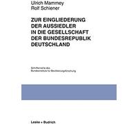 Zur Eingliederung Der Aussiedler In Die Gesellschaft Der Bundesrepublik Deutschland