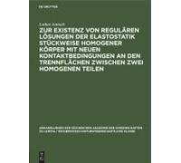 Zur Existenz Von Regulären Lösungen Der Elastostatik Stückweise Homogener Körper Mit Neuen Kontaktbedingungen An Den Trennflächen Zwischen Zwei Homogenen Teilen