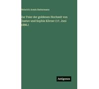 Zur Feier der goldenen Hochzeit von Gustav und Sophie Körner (17. Juni 1886.)