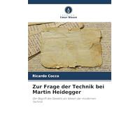 Zur Frage der Technik bei Martin Heidegger