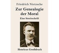 Zur Genealogie der Moral (Großdruck): Eine Streitschrift