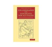 Zur Geographie Und Geschichte Von Alt-Italien