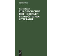 Zur Geschichte Der Modernen Französischen Litteratur