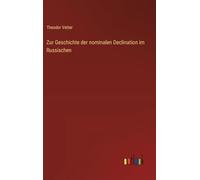 Zur Geschichte der nominalen Declination im Russischen