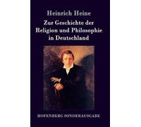 Zur Geschichte Der Religion Und Philosophie In Deutschland