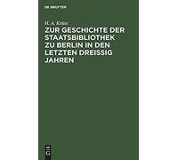 Zur Geschichte Der Staatsbibliothek Zu Berlin In Den Letzten Dreissig Jahren