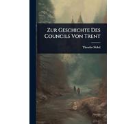 Zur Geschichte Des Councils Von Trent