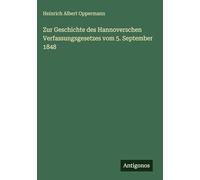 Zur Geschichte des Hannoverschen Verfassungsgesetzes vom 5. September 1848