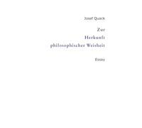 Zur Herkunft philosophischer Weisheit – Essai
