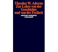 Zur Lehre von der Geschichte und von der Freiheit Adorno, Theodor W. (Auteur)