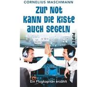 Zur Not kann die Kiste auch segeln | Cornelius Maschmann Cornelius Maschmann (Auteur)