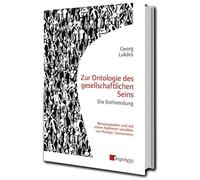 Zur Ontologie des gesellschaftlichen Seins: Die Entfremdung