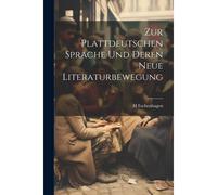 Zur Plattdeutschen Sprache Und Deren Neue Literaturbewegung