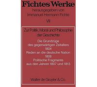 Zur Politik, Moral Und Philosophie Der Geschichte