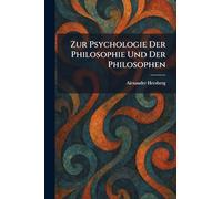 Zur Psychologie Der Philosophie Und Der Philosophen