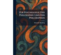 Zur Psychologie Der Philosophie Und Der Philosophen