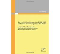 Zur Rechtlichen Genese Des § 622 Bgb Und Deren Auswirkungen Auf Die Praxis: Untersucht Am Beispiel Der Handwerkskammerbetriebe Des Kammerbezirks Halle (Saale)