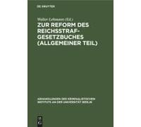 Zur Reform Des Reichsstrafgesetzbuches (Allgemeiner Teil)