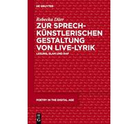 Zur sprechkünstlerischen Gestaltung von Live-Lyrik: Lesung, Slam und Rap