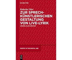 Zur sprechkünstlerischen Gestaltung von Live-Lyrik: Lesung, Slam und Rap