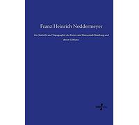 Zur Statistik Und Topographie Der Freien Und Hansestadt Hamburg Und Deren Gebietes