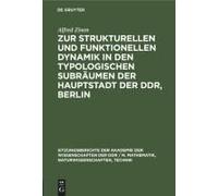 Zur Strukturellen Und Funktionellen Dynamik In Den Typologischen Subräumen Der Hauptstadt Der Ddr, Berlin