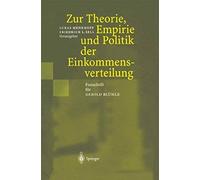 Zur Theorie, Empirie Und Politik Der Einkommensverteilung