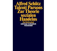 Zur Theorie sozialen Handelns: Ein Briefwechsel