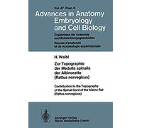 Zur Topographie Der Medulla Spinalis Der Albinoratte (Rattus Norvegicus) / Contributions To The Topography Of The Spinal Cord Of The Albino Rat (Rattus Norvegicus)