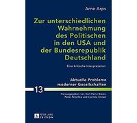 Zur Unterschiedlichen Wahrnehmung Des Politischen In Den Usa Und Der Bundesrepublik Deutschland