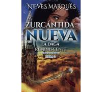 Zurcántida Nueva. La Daga Reminiscente