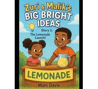 Zuri & Malik’s Big Bright Ideas: Story 1: The Lemonade Launch!