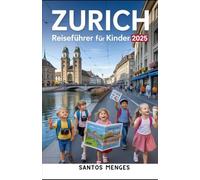Zurich Reiseführer Für Kinder 2025