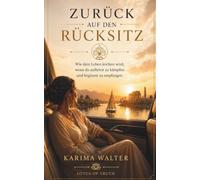 Zurück auf den Rücksitz: Wie dein Leben leichter wird, wenn du aufhörst zu kämpfen und beginnst zu empfangen.