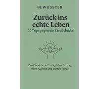 Zurück ins echte Leben: 30 Tage gegen die Scroll-Sucht