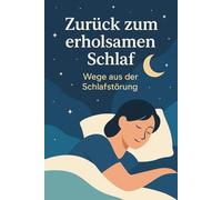 Zurück zum erholsamen Schlaf: Wege aus der Schlafstörung