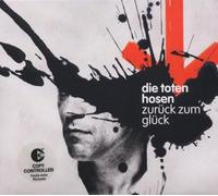 Zurueck Zum Glueck by Die Toten Hosen (2004-10-11)