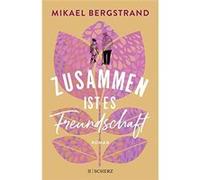 Zusammen ist es Freundschaft | Mikael Bergstrand Mikael BergstrandMikael Bergstrand (Auteur)