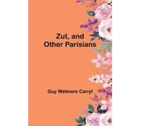 Zut, And Other Parisians