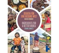 Zutaten für eine bessere Welt: Ingredients for a Better World