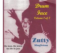 Zutty Singleton - Drum Face Volume 1 His Life & Music