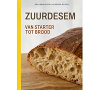 Zuurdesem: Van starter tot brood