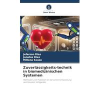 Zuverlässigkeits-technik in biomedizinischen Systemen: Methoden und Praktiken für die sichere Entwicklung ventrikulärer Hilfsgeräte