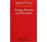 Zwang, Paranoia und Perversion Freud, Sigmund (Auteur)