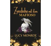 Zweckehe mit dem Mafioso: eine dunkle Mafia Romanze