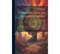 Zwei Chronologische Abhandlungen: 'ueber Den Apiskreis' Von R. Lepsius, Und 'mémoire Ou Se Trouve Restitué ... Le Calendrier Lunisolaire Chaldéo-Macédonien' Par T.H. Martin, Kritisch Gewürdigt
