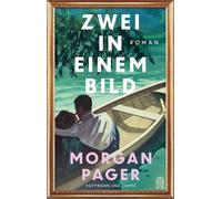 Zwei in einem Bild: Ein unvergesslicher Roman über die Bilder einer großen Liebe | »Eine zutiefst romantische Reise, so faszinierend wie die Kunst selbst.« (Jamie Ford)