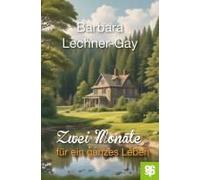 Zwei Monate Für Ein Ganzes Leben