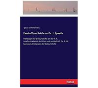 Zwei Offene Briefe An Dr. J. Spaeth